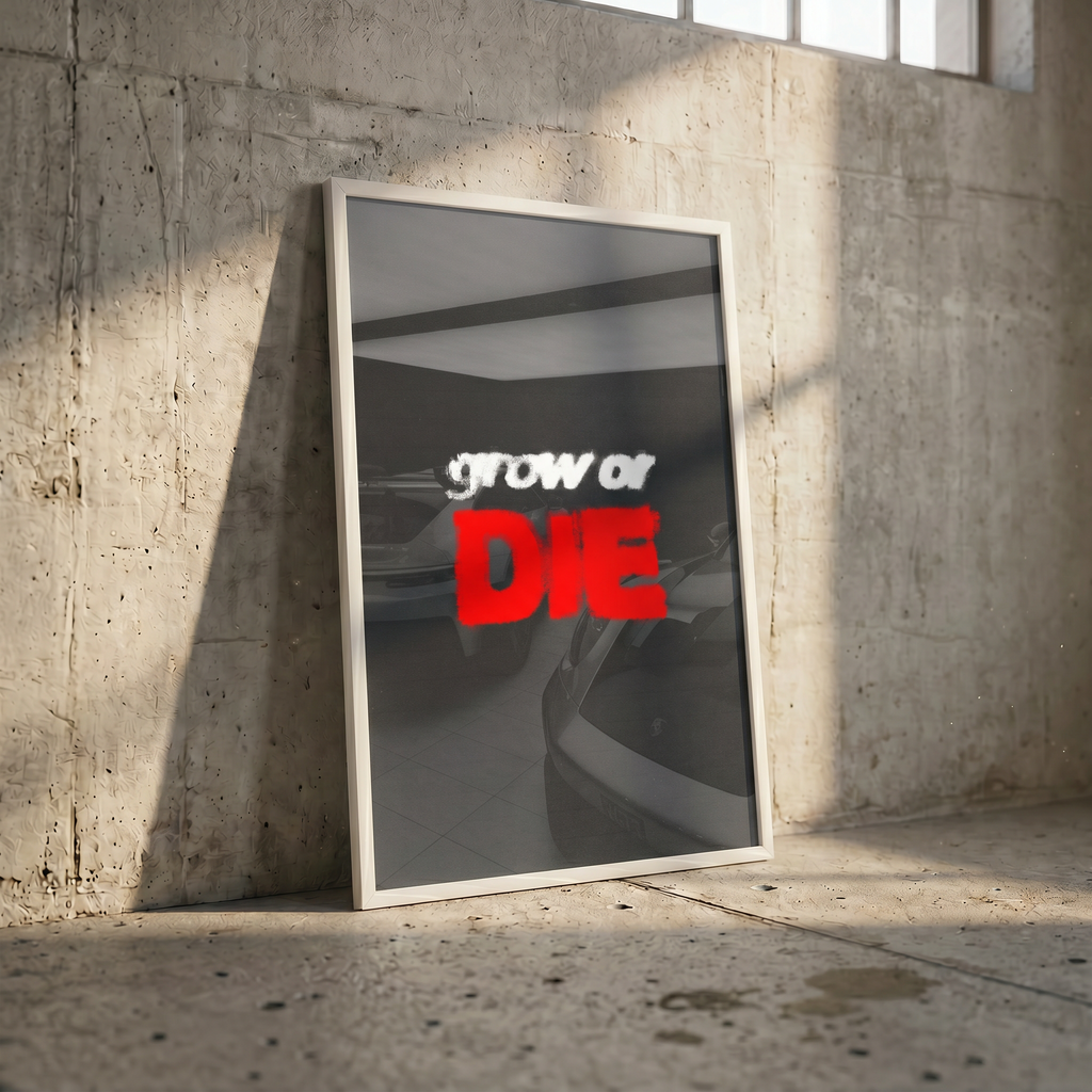 Grow or Die